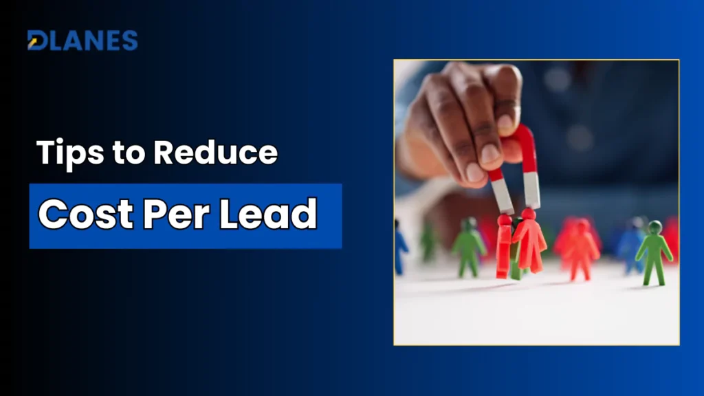 Real Estate Lead Generation: Tips to Reduce Cost Per Lead