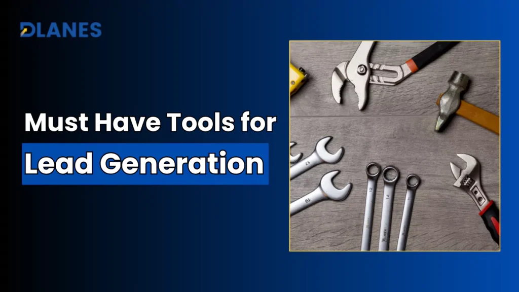 Must Have Tools for Lead Generation in Real Estate