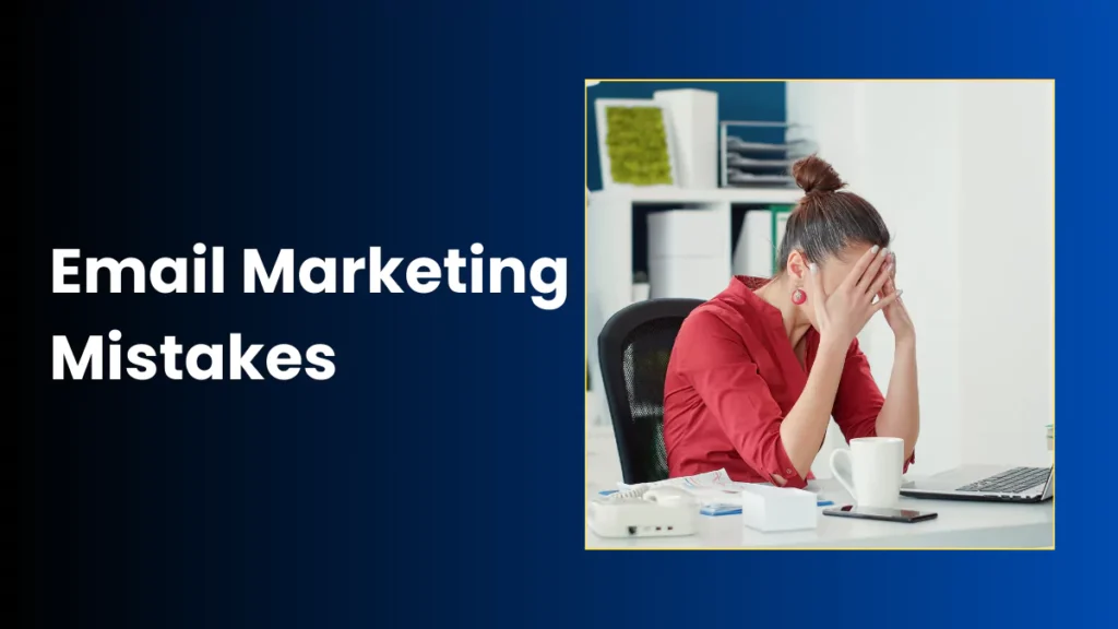 Real Estate Email Marketing Mistakes