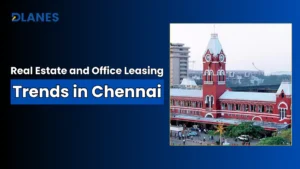 Booming Real Estate and Office Leasing Trends in Chennai