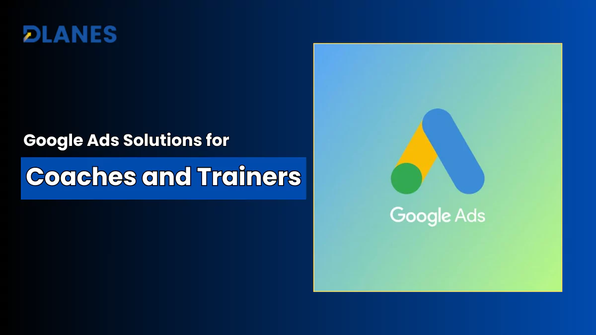 How Google Ads Benefit Coaches and Trainers