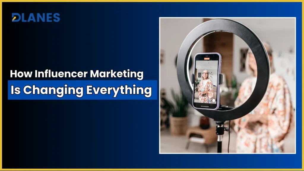 How Influencer Marketing Is Changing Everything