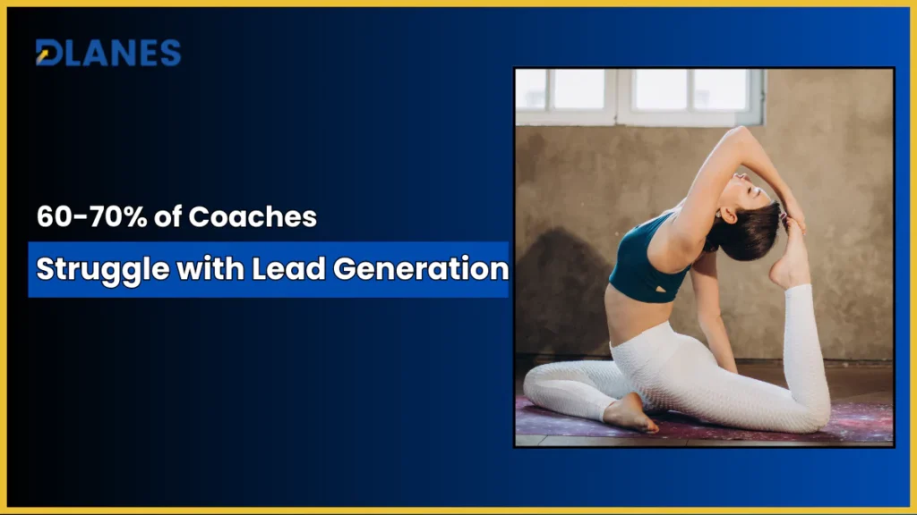 Why 60-70% of Coaches and Trainers Struggle with Lead Generation