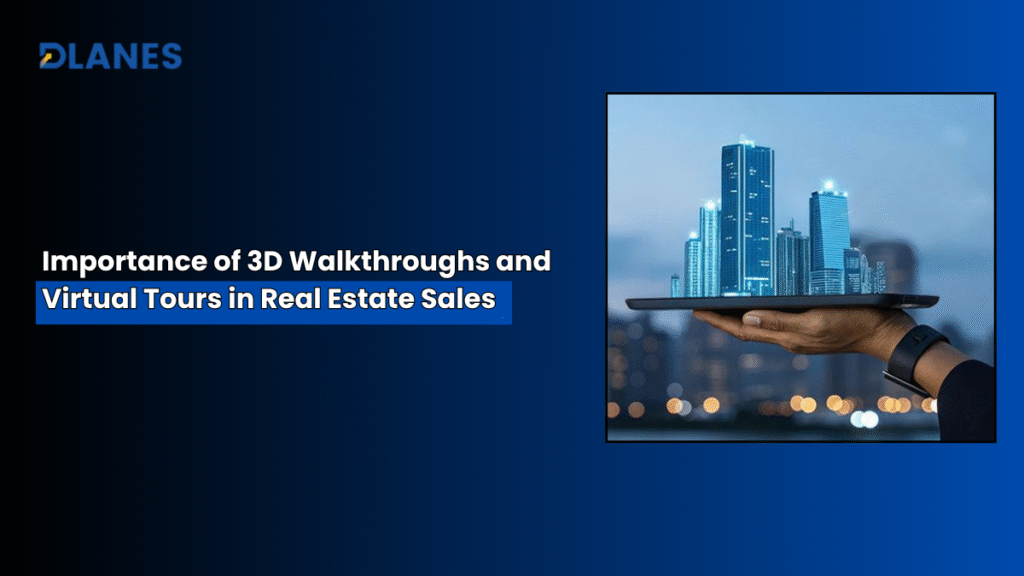 Importance of 3D Walkthroughs