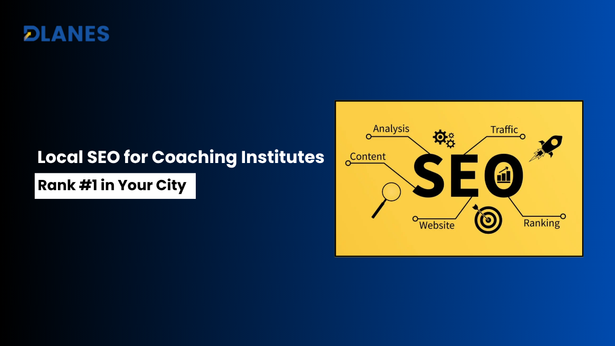 Local SEO for Coaching Institutes: Rank #1 in Your City