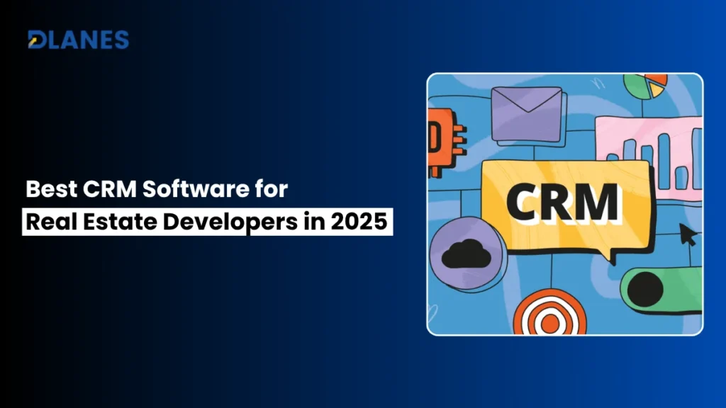Best CRM Software for Real Estate Developers in 2025