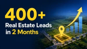 400+ Real Estate Leads in 2 Months Through Meta Ads